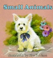 Cover of: Small Animals (Animal Board Books) by Alan Fredman