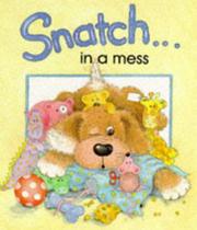 Cover of: Snatch in a Mess (Snatch)