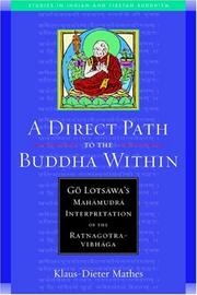 Cover of: A Direct Path to the Buddha Within: Go Lotsawa's Mahamudra Interpretation of the Ratnagotravibhaga (Studies in Indian and Tibetan Buddhism)