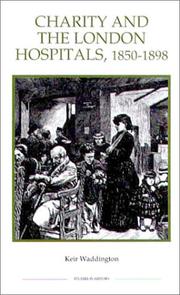 Cover of: Charity and the London Hospitals, 1850-1898 by Keir Waddington