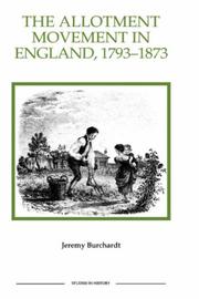 Cover of: The Allotment Movement in England, 1793-1873 by Jeremy Burchardt