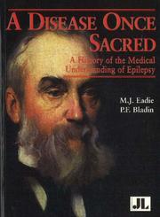 Cover of: A Disease Once Sacred by Mervyn J. Eadie, Peter F. Bladin