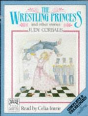 Cover of: The Wrestling Princess and Other Stories by Judy Corbalis