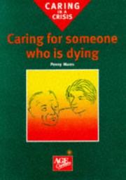 Cover of: Caring for Someone Who Is Dying (Caring in a Crisis)