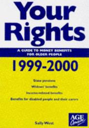 Cover of: Your Rights: A Guide to Money Benefits for Older People by Sally West, Sally West