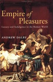 Cover of: Empire of Pleasures: Luxury and Indulgence in the Roman World