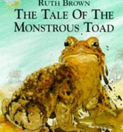 Cover of: The Tale of the Monstrous Toad by Ruth Brown