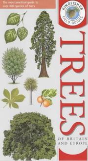Cover of: Kingfisher Field Guide to the Trees of Britain and Europe
