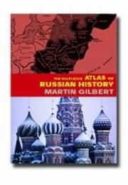 Cover of: The Routledge Atlas of Russian History by Martin Gilbert