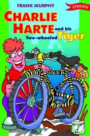 Cover of: Charlie Harte and His Two-Wheeled Tiger
