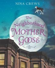 Cover of: The Neighborhood Mother Goose (Ala Notable Children's Books. Younger Readers (Awards)) by Nina Crews, Nina Crews