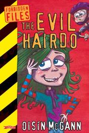 Cover of: The Evil Hairdo (Forbidden Files) by Oisin McGann
