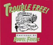 Cover of: Trouble Free! by Rowel Friers