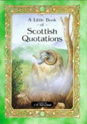 Cover of: A Little Book of Scottish Quotations by J.D. Sutherland