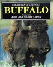 Cover of: Buffalo (Creatures of the Wild Series) by Alan Carey, Sandy Carey