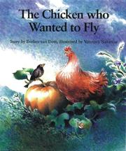 Cover of: The Chicken Who Wanted to Fly | Evelien Van Dort