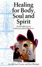 Healing for body, soul and spirit by Michael Evans, Iain Rodger
