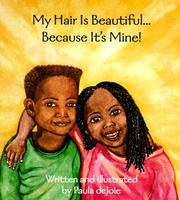 Cover of: My Hair Is Beautiful: Because Its Mine (Black Butterfly Board Books)