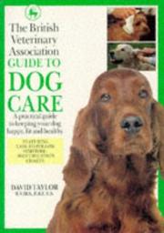 Cover of: The British Veterinary Association Guide to Dog Care (DK Petcare)