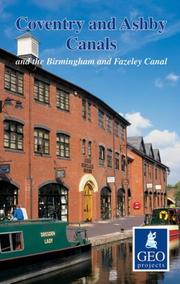 Coventry and Ashby Canals and the Birmingham and Fazeley Canal (Inland Waterways Maps) by Geoprojects