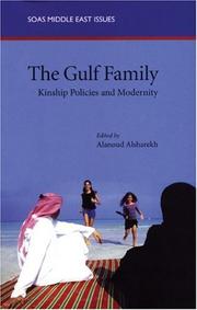 Cover of: The Gulf Family: Kinship Policies and Modernity (Soas Middle East Issues)