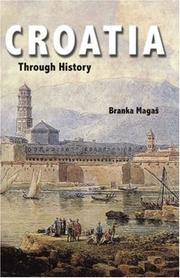 Cover of: Croatia Through History by Branka Magas