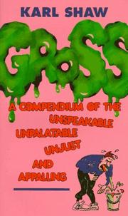 Cover of: Gross: A Compendium of the Unspeakable, Unpalatable, Unjust and Appalling