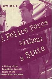 Cover of: A Police Force Without a State: A History of the Palestinian Security Forces in the West Bank And Gaza