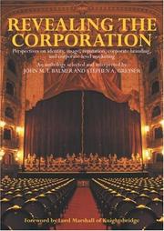 Cover of: Revealing the corporation: perspectives on identity, image, reputation, corporate branding, and corporate-level marketing : an anthology