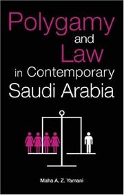 Polygamy and Law in Contemporary Saudi Arabia by Maha Yamani