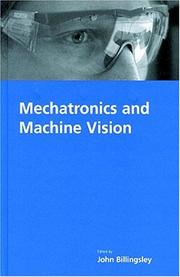 Cover of: Mechatronics and Machine Vision (Robotics and Mechatronics Series, 3) by J. Billingsley