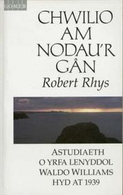 Cover of: Chwilio Am Nodau'r Gan: Astudiaeth O Yrfa Lenyddol Waldo Williams Hyd at 1939