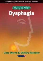 Cover of: Working with Dysphagia (Working with) by Lizzy Marks, Deirdre Rainbow, Lizzy Marks, Deirdre Rainbow