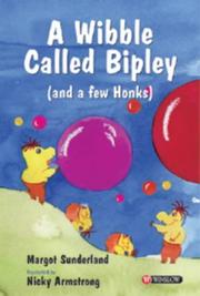 Cover of: A Wibble Called Bipley (and a Few Honks) (Storybooks for Troubled Children)