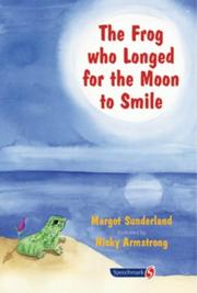 Cover of: The Frog Who Longed for the Moon to Smile (Storybooks for Troubled Children)