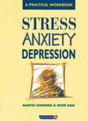 Cover of: Stress, Anxiety, Depression: A Practical Workbook