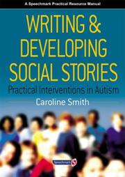 Cover of: Writing and Developing Social Stories by Caroline Smith
