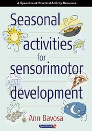 Cover of: Seasonal Activities for Sensorimotor Development by Ann Bavosa