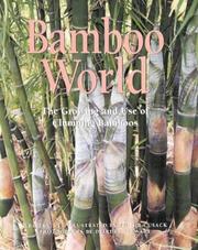 Cover of: Bamboo World: Clumping Bamboos & How to Use Them