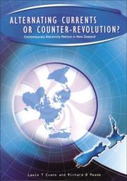 Cover of: Alternating Currents or Counter-Revolution?: Contemporary Electricity Reform in New Zealand