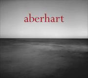 Cover of: Aberhart by Laurence Aberhart, Gregory O'Brien, Justin Paton