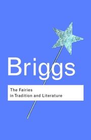 Cover of: The fairies in tradition and literature by Katharine Mary Briggs