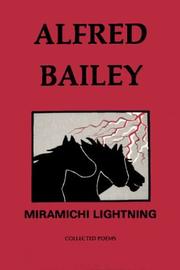 Cover of: Miramichi Lightning by Alfred Goldsworthy Bailey