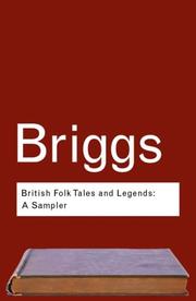 Cover of: British folk tales and legends by [compiled by] Katharine Briggs.