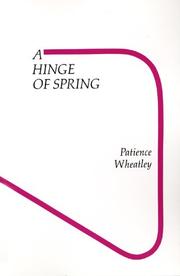 Cover of: A Hinge of Spring | Patience Wheatley