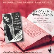 Cover of: The Glace Bay MinersÃÂ Museum (Between the Covers Collection) (Between the Covers Collection)