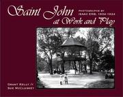 Saint John at work and play by Isaac Erb, Grant Kelly, Sue McCluskey