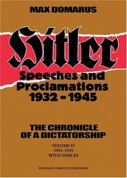 Cover of: Hitler: Speeches and Proclamations, 1932-1945--The Chronicle of a Dictatorship (Vol. IV, 1941-1945) (Hitler: Speeches and Proclamations, 1932-1945)