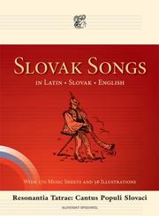 Cover of: Slovak Songs in Latin, Slovak, English: Resonantia Tatrae: Cantus Populi Slovaci