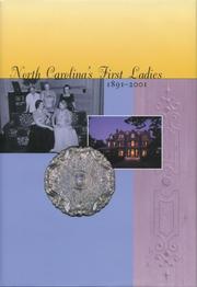 North Carolina's First Ladies, 1891-2001, Who Have Resided in the Executive Mansion at 200 North Blount Street by Marie Sharpe Ham